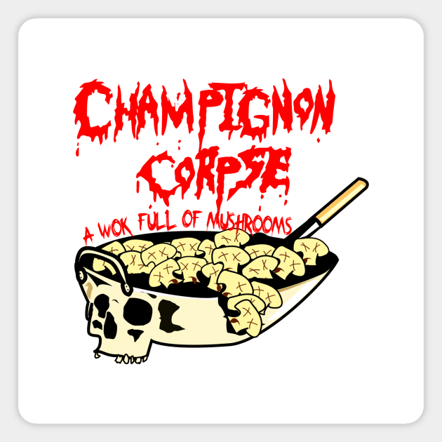 Champignon Corpse (parody) Magnet by Producer